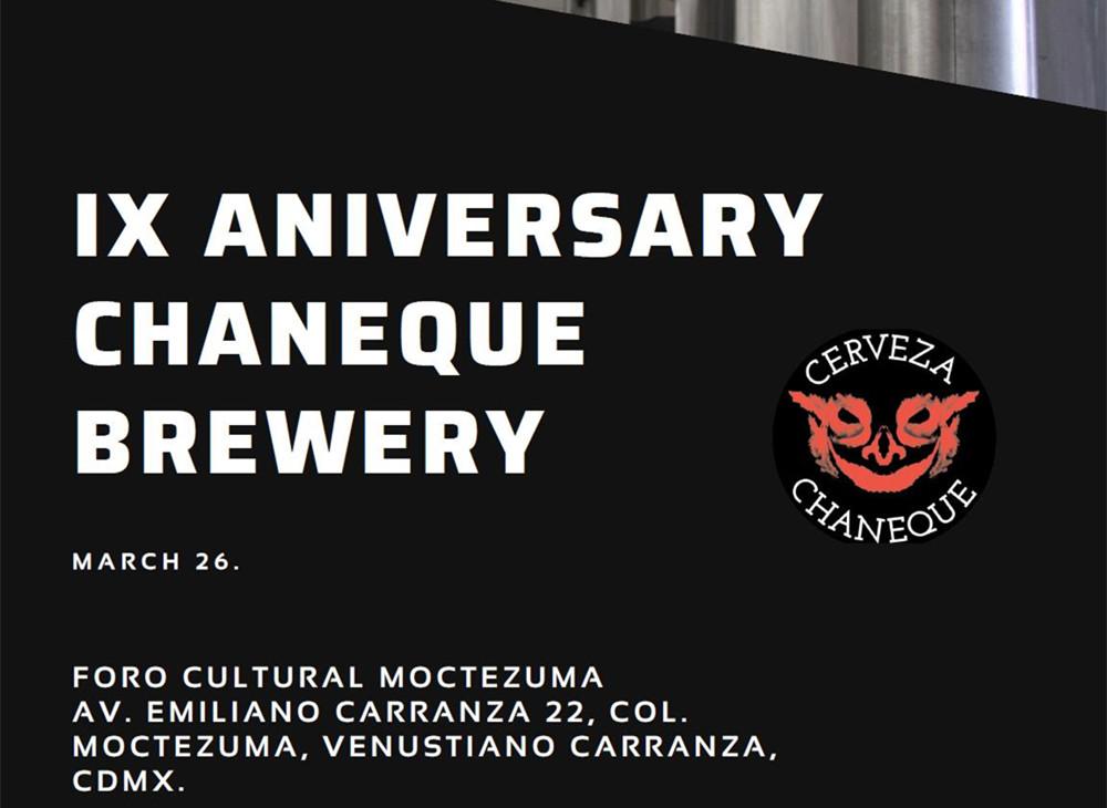 IX Anniversary Celebrating of Chaneque Brewery will be hold in Foro Cultural Moctezuma on March 26!